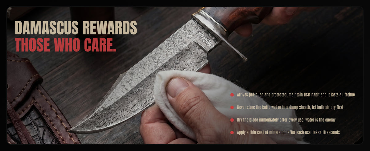 Wiping the blade with a cloth, beside four care steps: arrives oiled, never store it wet, dry it after use, a thin coat of oil